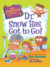 Cover image for Dr. Snow Has Got to Go!